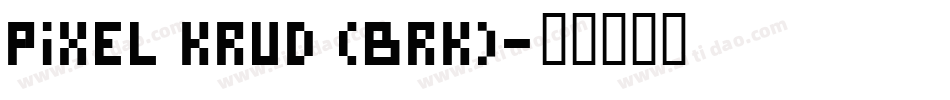 Pixel Krud (BRK)字体转换